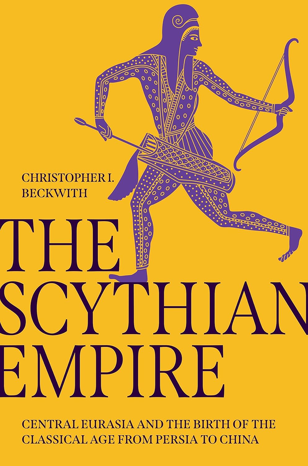 Book cover of 'The Scythian Empire' by Christopher L. Beckwith