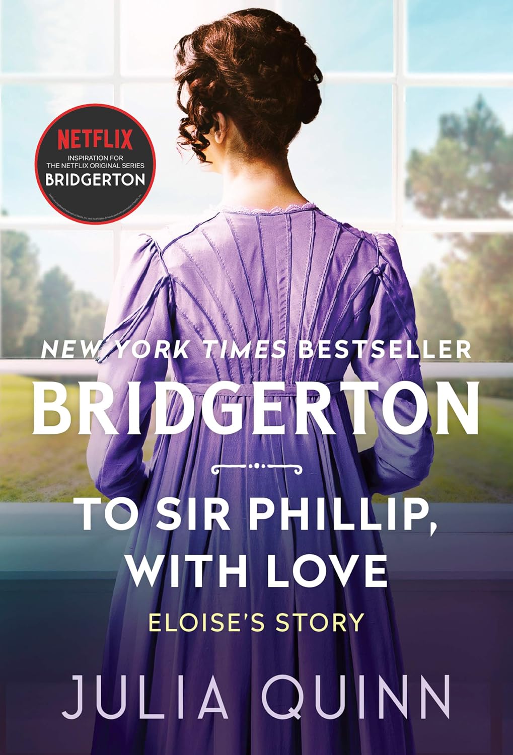Book cover of 'Bridgerton: To Sir Phillip, with Love' by Julia Quinn with a woman in a purple dress.