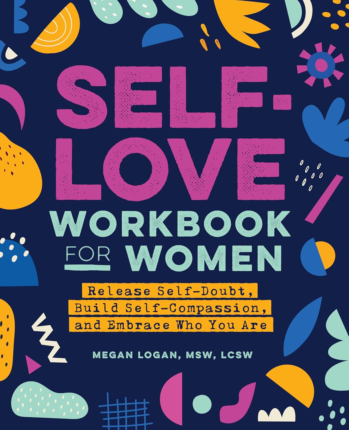Book cover of 'Self-Love Workbook for Women' with colorful geometric shapes on a dark blue background.
