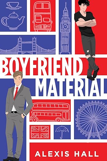 Book cover of 'Boyfriend Material' by Alexis Hall