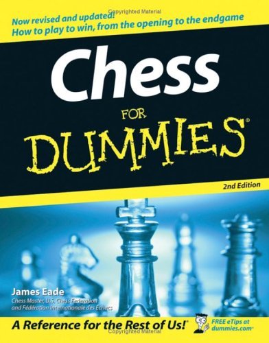 Chess for Dummies By  James Eade