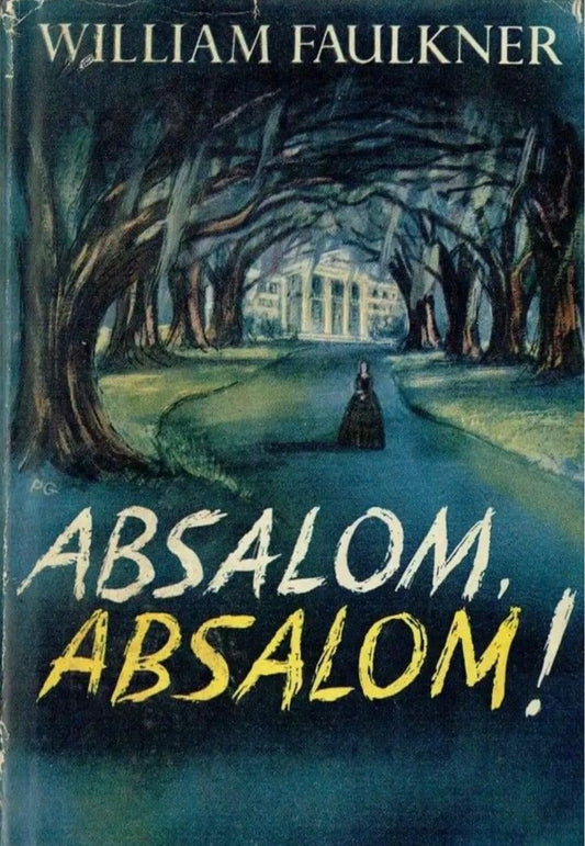 Absalom, Absalom!
By William Faulkner