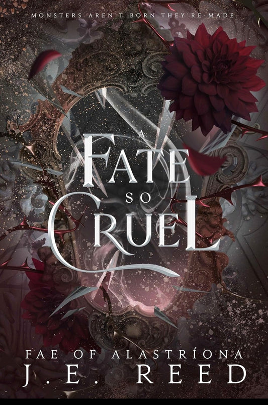 A Fate So Cruel
By J. E. Reed