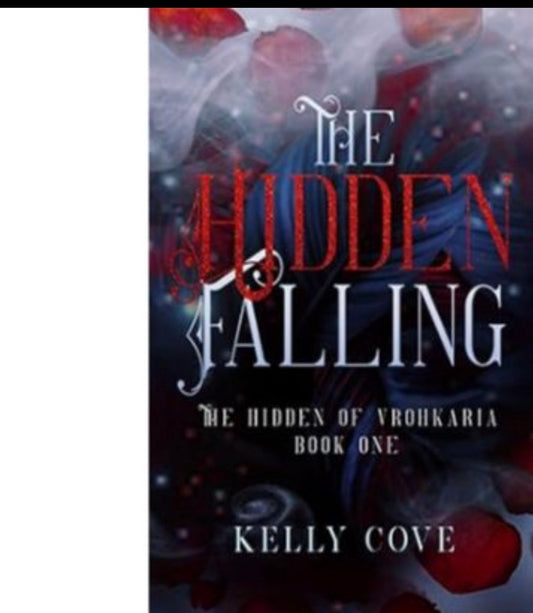 The Hidden Falling
By Kelly Cove