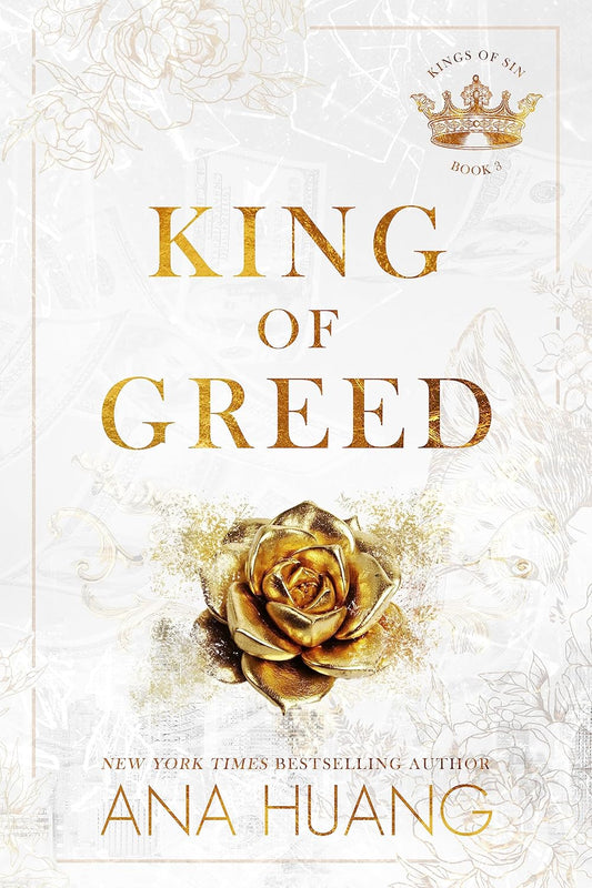 Book cover of 'King of Greed' by Ana Huang with a gold rose and crown design.