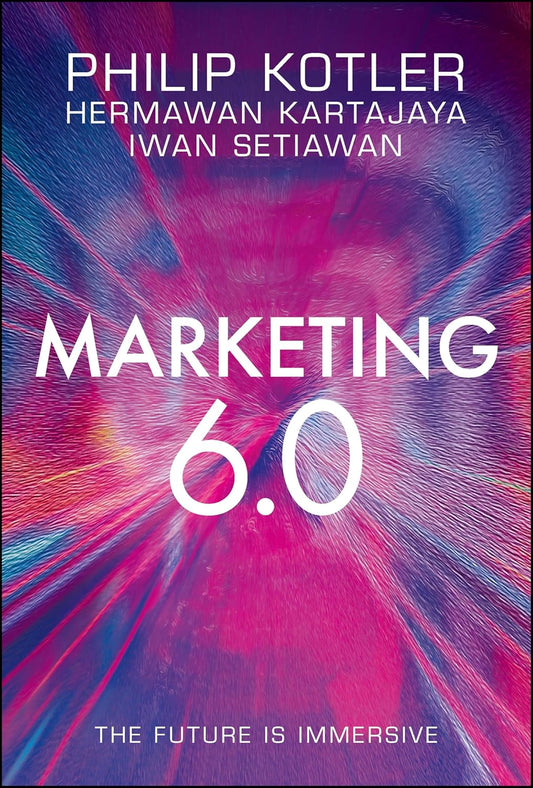 
Marketing 6.0: The Future Is Immersive