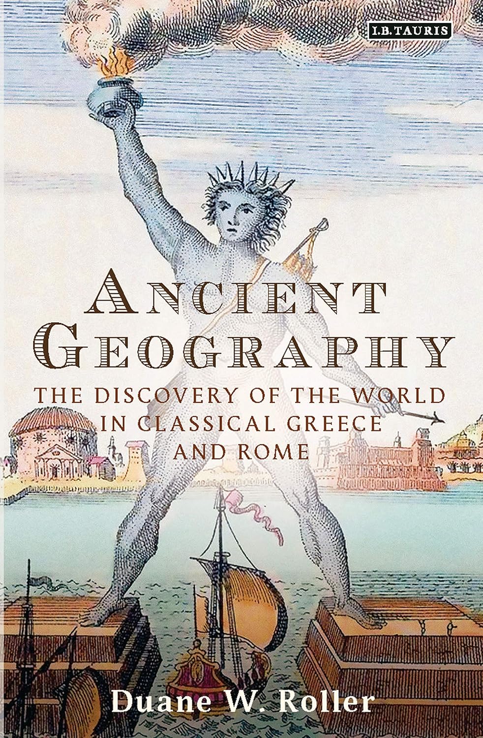 Book cover of 'Ancient Geography: The Discovery of the World in Classical Greece and Rome'
