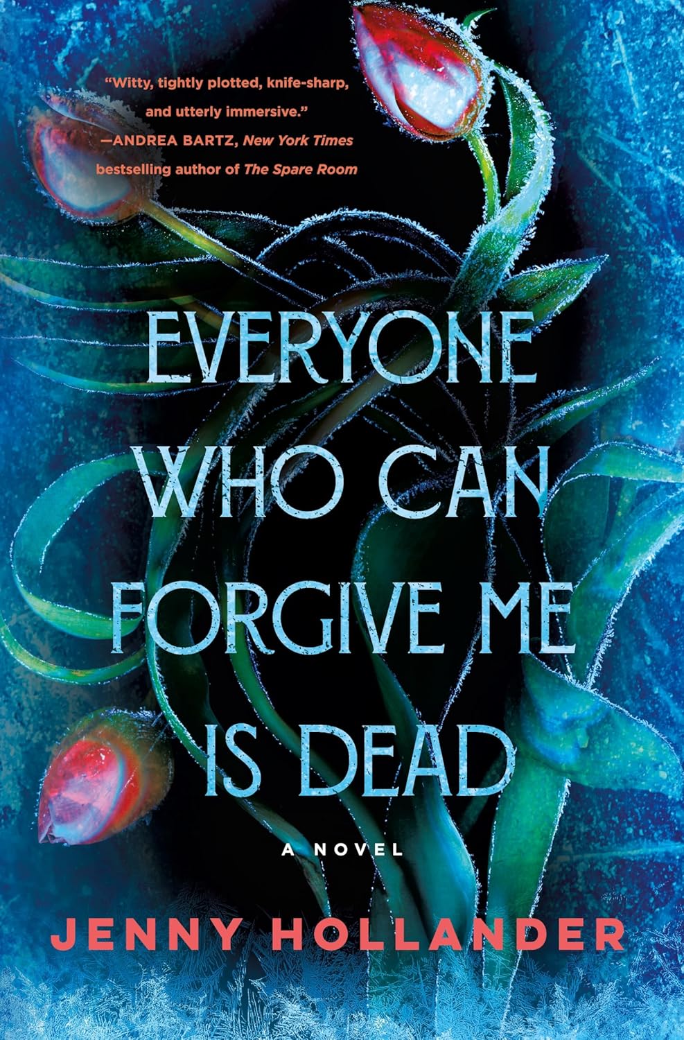 Book cover of 'Everyone Who Can Forgive Me is Dead' by Jenny Hollander