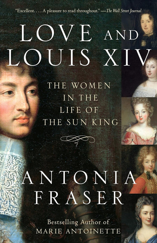 Book cover of 'Love and Louis XIV' by Antonia Fraser with portraits of women and a man.