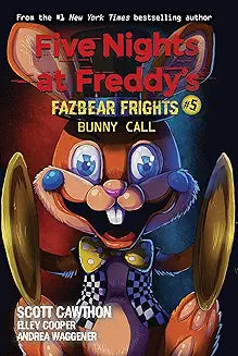 Book 5:Bunny Call By Scott Cawthon ,  Elley Cooper ,  Andrea Waggener