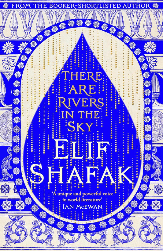 There Are Rivers in the Sky book by Elif Shafak