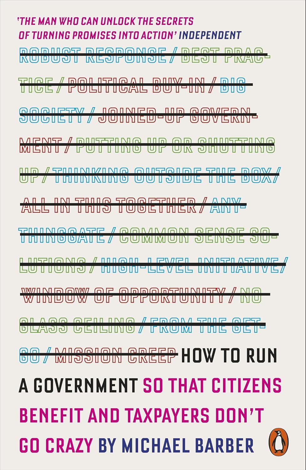 How to Run A Government: So that Citizens Benefit and Taxpayers Don't Go Crazy Book by Michael Barber, Baron Barber of Chittlehampton