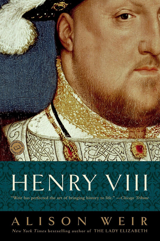 Book cover of 'Henry VIII' by Alison Weir with a portrait of Henry VIII.