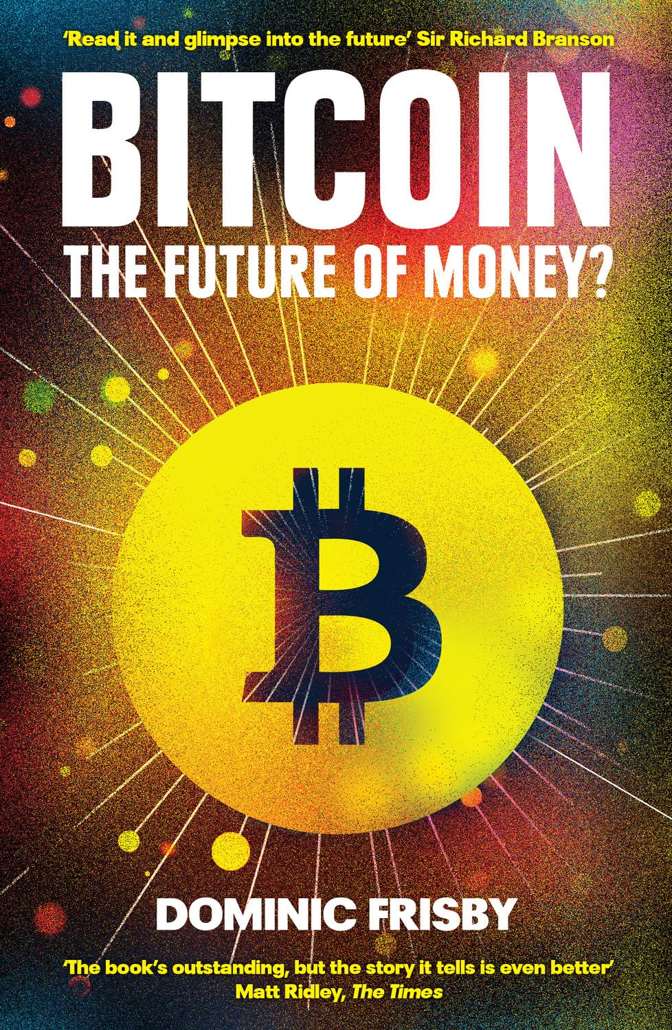 Book cover of 'Bitcoin: The Future of Money?' with Bitcoin symbol and colorful design.