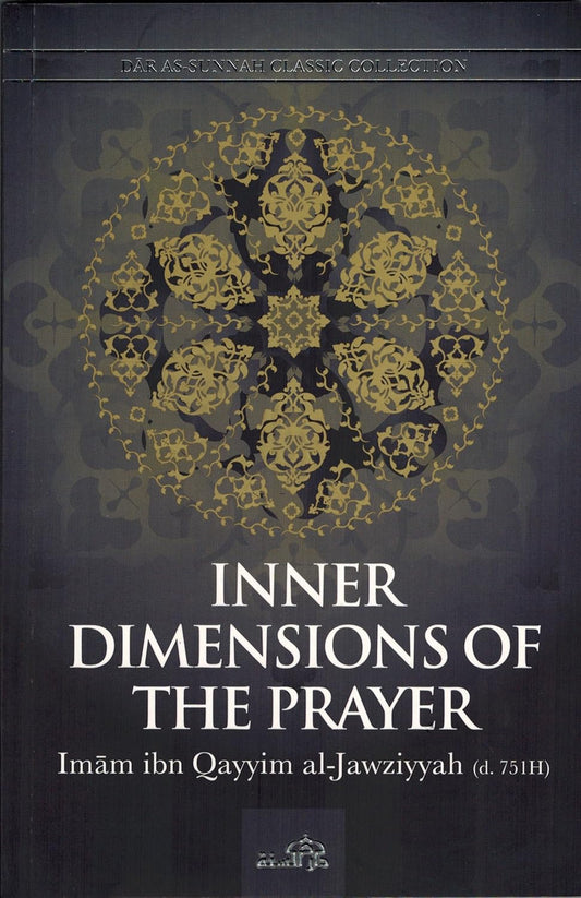 Inner Dimensions of the Prayer by Imām Ibn Qayyim al-Jawziyya