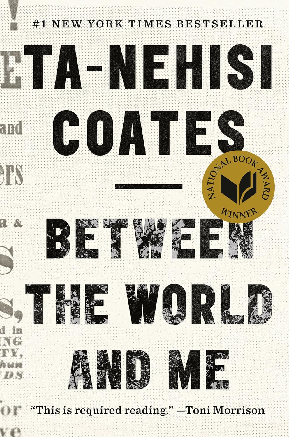 Book cover of 'Between the World and Me' by Ta-Nehisi Coates with a New York Times Bestseller label and National Book Award winner badge.