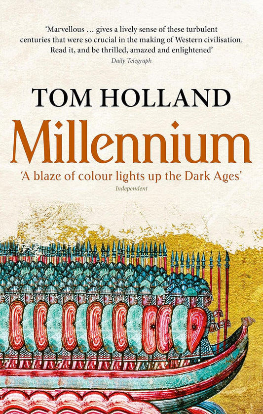 Millennium: The End of the World and the Forging of Christendom by Tom Holland