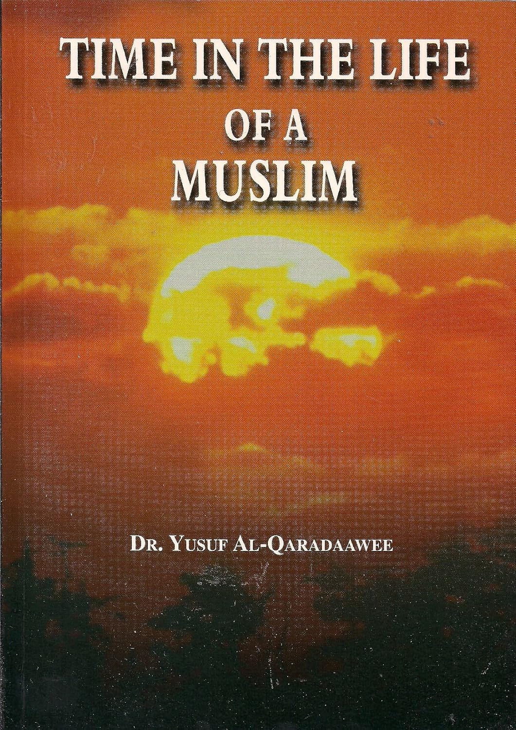 Book cover of 'Time in the Life of a Muslim' by Dr. Yusuf Al-Qaradaawee