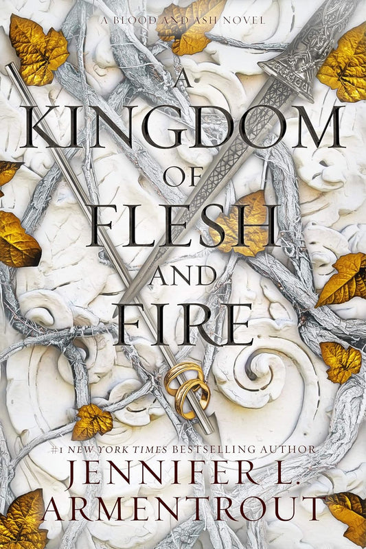 Book cover of 'A Kingdom of Flesh and Fire' by Jennifer L. Armentrout