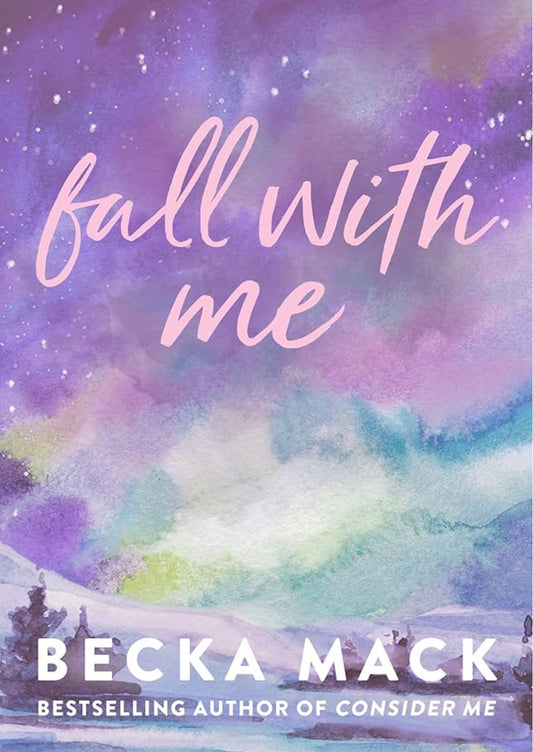 Fall With Me
By Becka Mack