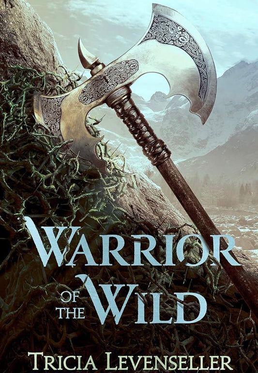 Warrior of the Wild
By Tricia Levenseller