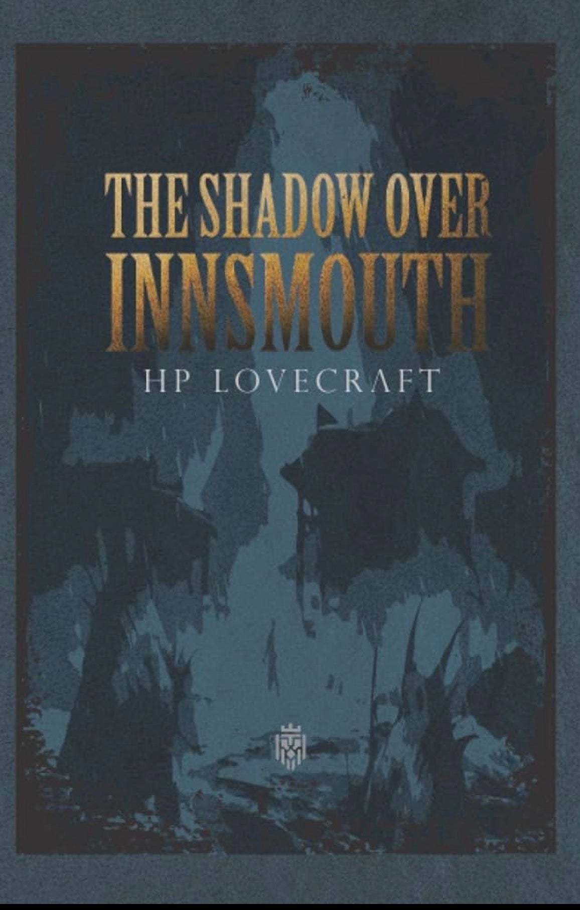 The Shadow over Innsmouth
By H. P. Lovecraft