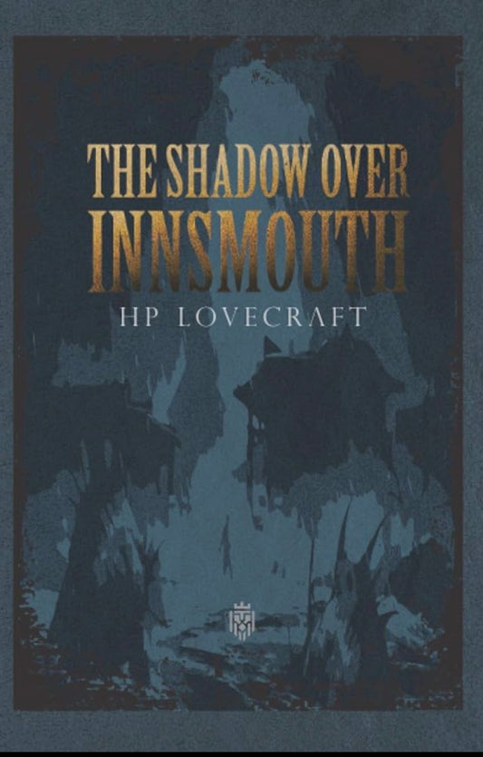 The Shadow over Innsmouth
By H. P. Lovecraft