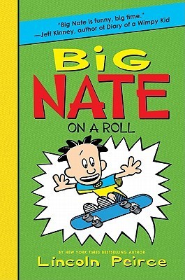 Book 3:Big Nate on a Roll   By Lincoln Peirce