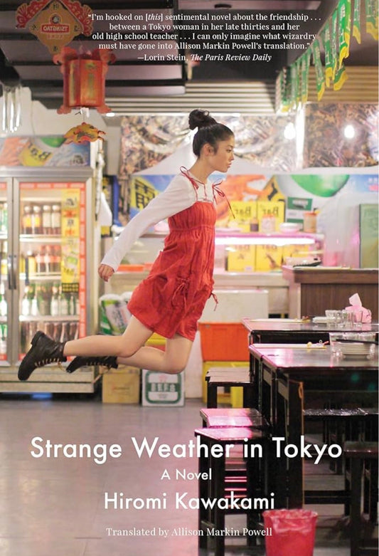 Strange Weather in Tokyo
By Hiromi Kawakami