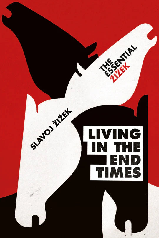Book cover of 'Living in the End Times' by Slavoj Žižek