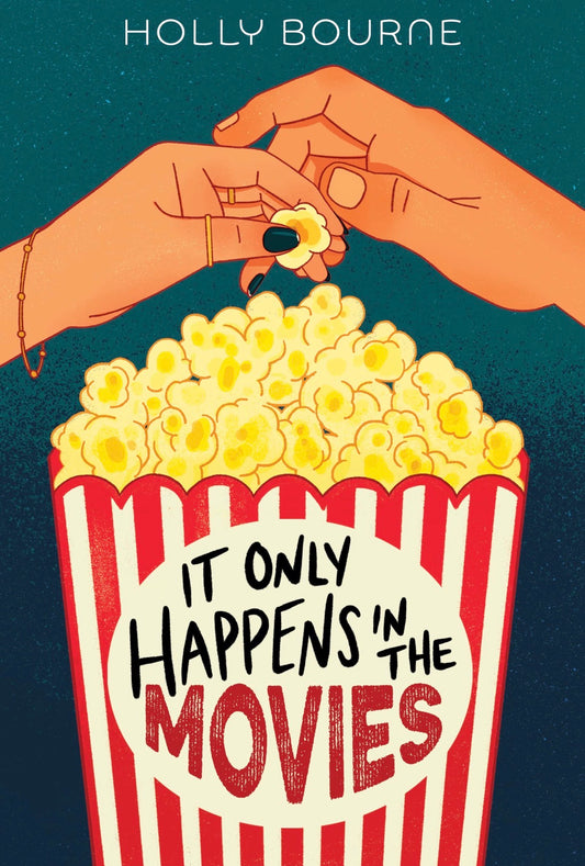 It Only Happens in the Movies
By Holly Bourne