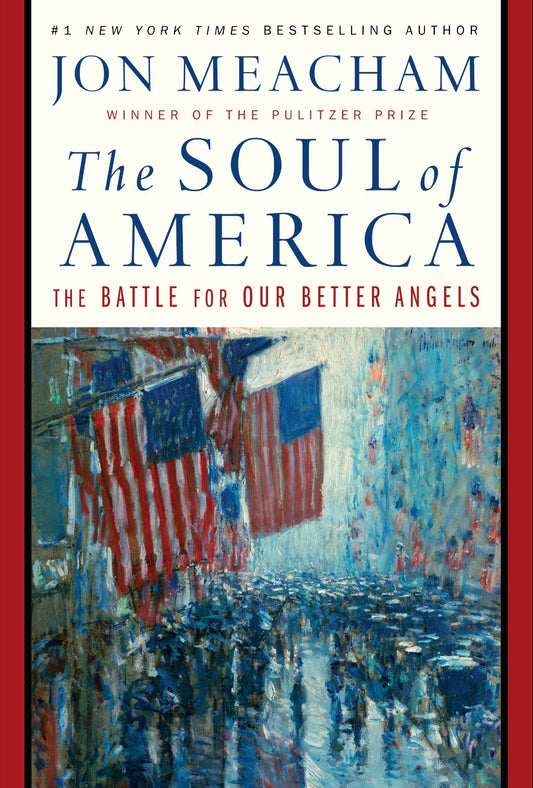The Soul of America
By Jon Meacham