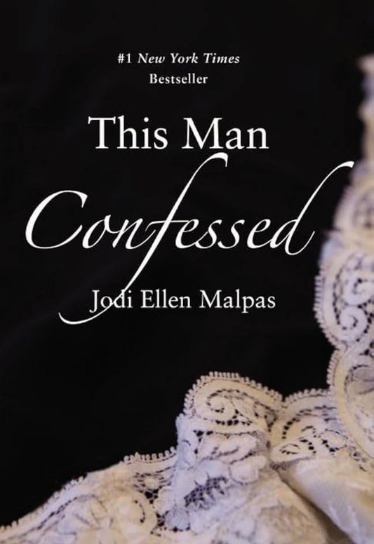 This Man Confessed
By Jodi Ellen Malpas