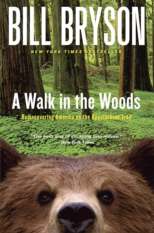 A Walk in the Woods
by Bill Bryson