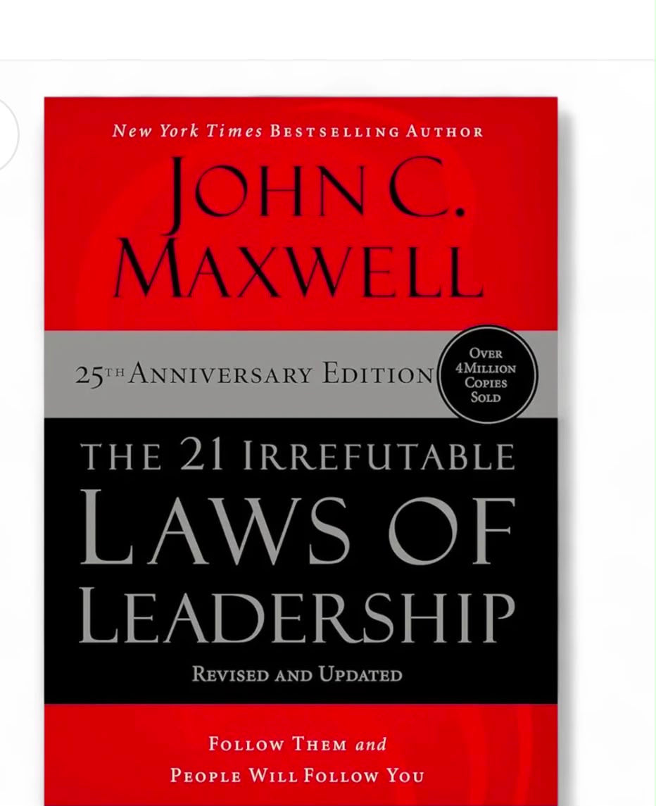 The 21 Irrefutable Laws of Leadership 
By John C. Maxwell