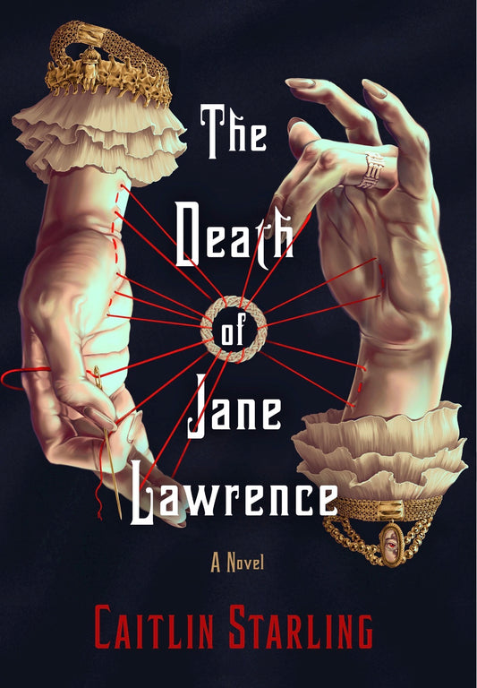 The Death of Jane Lawrence
By Caitlin Starling