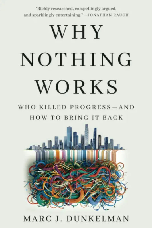 Why Nothing Works
By Marc J Dunkelman