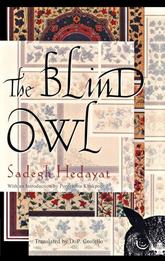 The Blind Owl
By Sadegh Hedayat