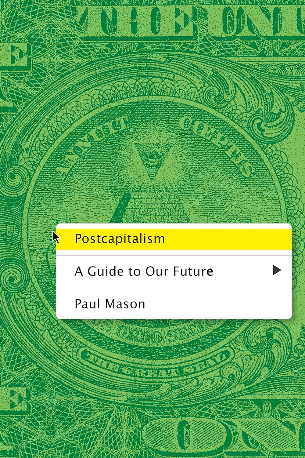 PostCapitalism: A Guide to Our Future