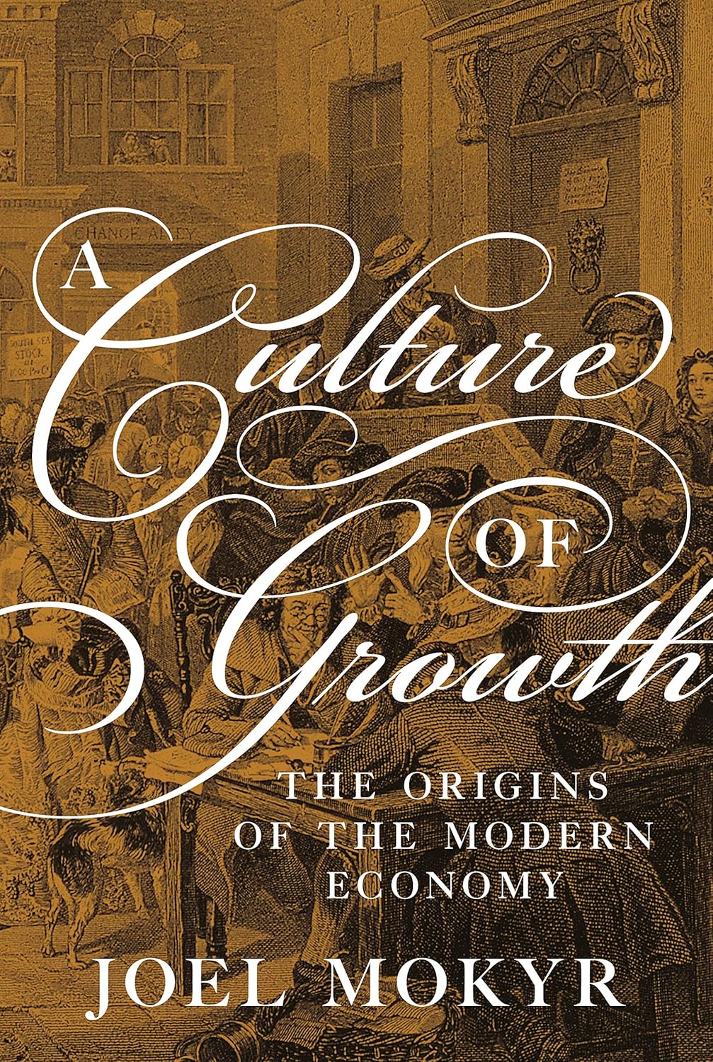 Book cover of A Culture of Growth: The Origins of the Modern Economy