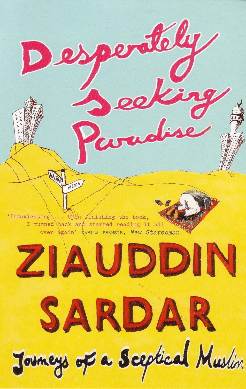 Book cover of 'Desperately Seeking Paradise: Journeys Of A Sceptical 'Muslim
