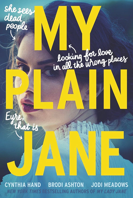 My Plain Jane
By Cynthia Hand, Brodi Ashton & Jodi Meadows