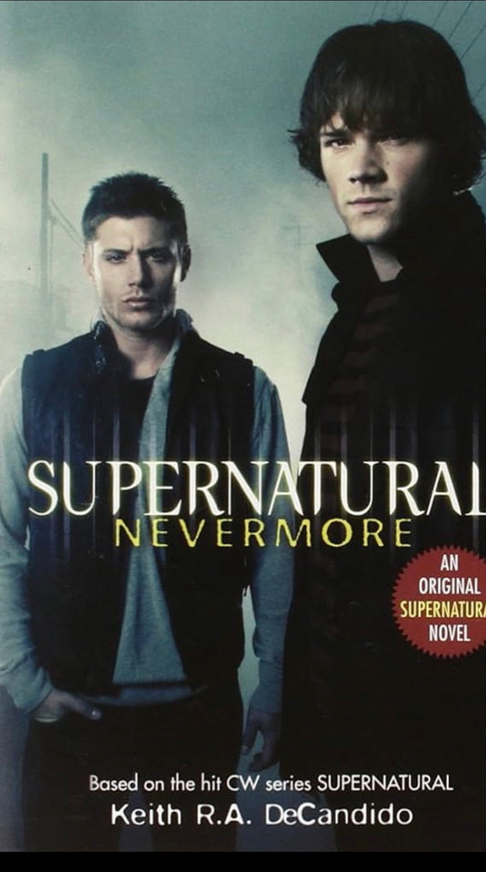 Supernatural: Nevermore
By Keith R. A. DeCandido