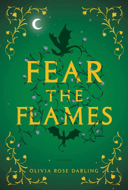 The Fear the Flames
By Olivia Rose Darling