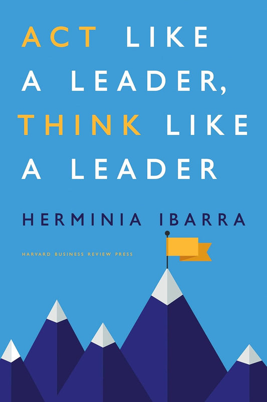 Act Like a Leader, Think Like a Leader book