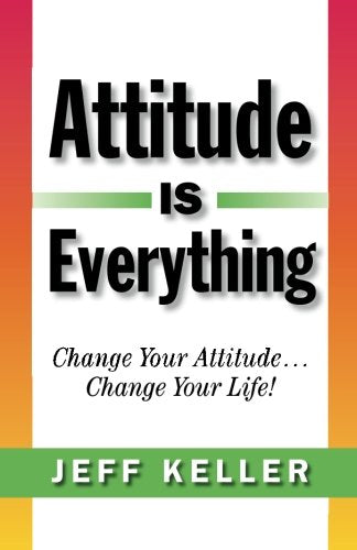 Attitude Is Everything book by Jeff Keller motivational guide