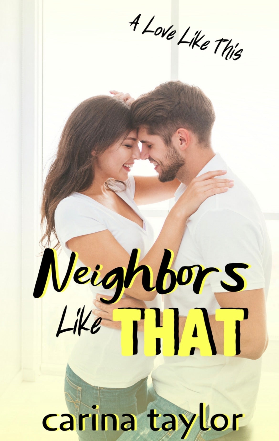 Neighbors Like That
By Carina Taylor
