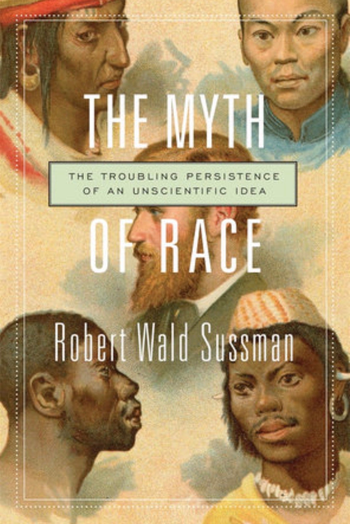The Myth of Race
By Robert Wald Sussman