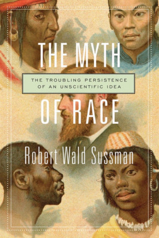 The Myth of Race
By Robert Wald Sussman