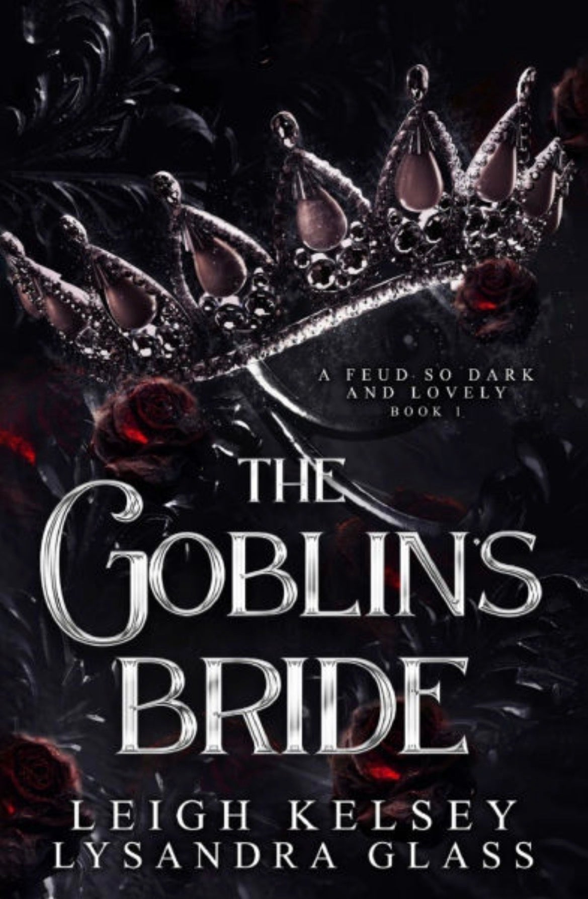 The Goblin’s Bride
By Leigh Kelsey & Lysandra Glass